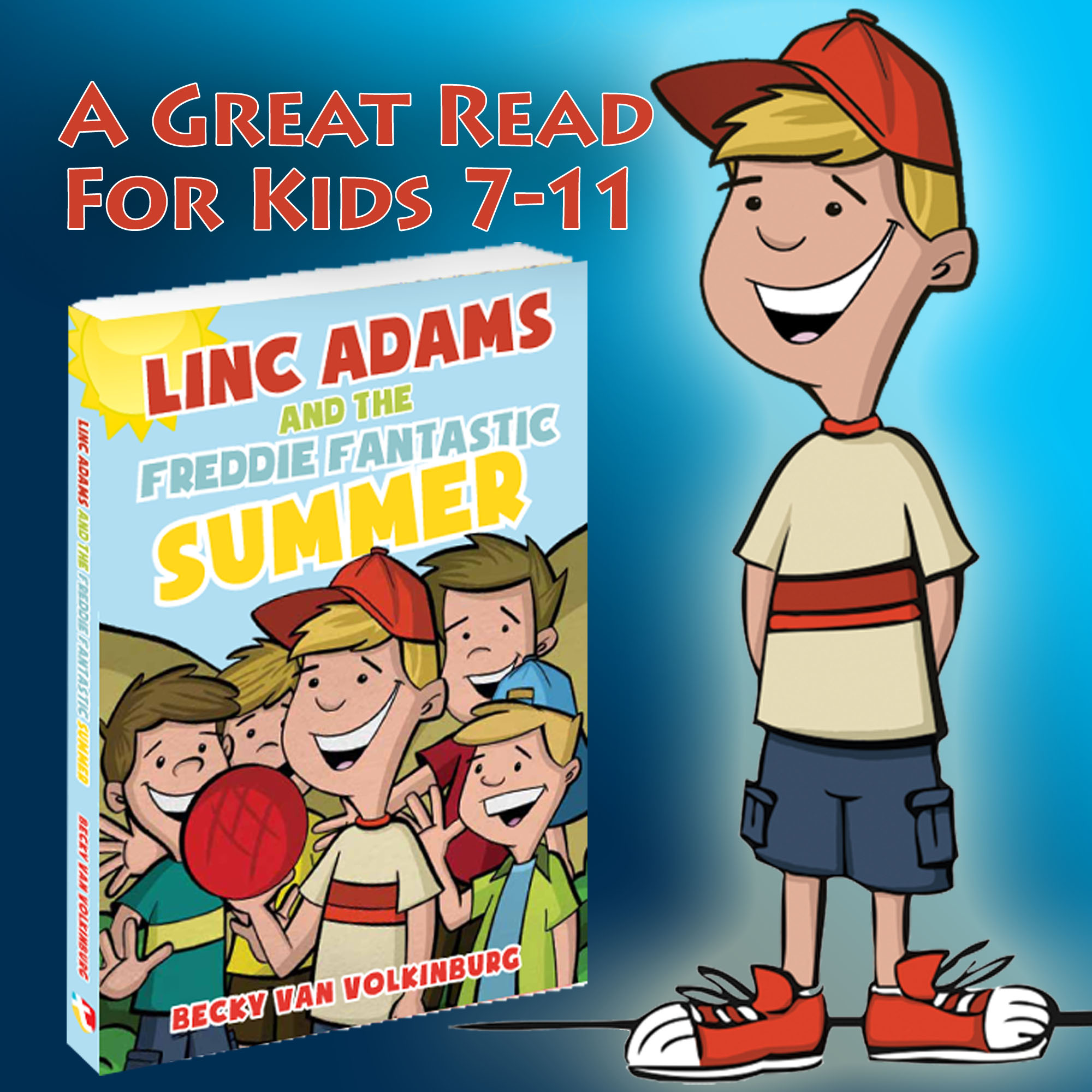 Linc Adams and the Freddie Fantastic Summer, a great read for kids 7-11